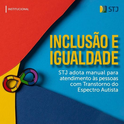 STJ adota manual para atendimento às pessoas com Transtorno do Espectro Autista